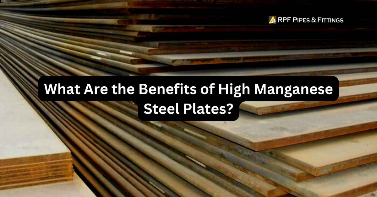 What Are the Benefits of High Manganese Steel Plates